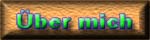 �ber mich...